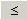 Less than or equal to operator